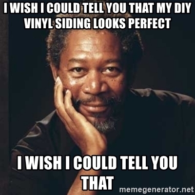 i-wish-i-could-tell-you-that-my-diy-vinyl-siding-looks-perfect-i-wish-i-could-tell-you-that