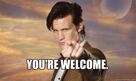 o1hqNV3PZvoz4TAHU$-C11faB6sm8wuO1g60grYFdCEc=you-re-welcome-doctor-who-end